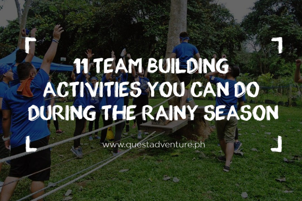 11 Team Building Activities You Can Do During the Rainy Season - Quest ...